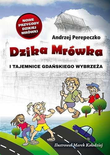 Dzika mrówka i tajemnice gdańskiego wybrzeża