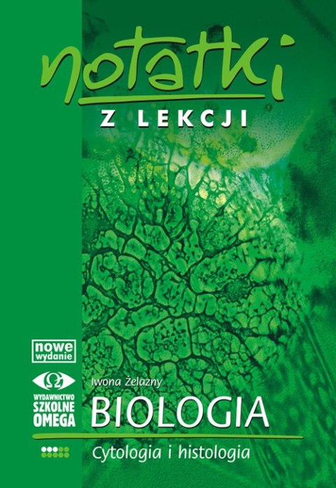 Notatki z lekcji Biologia III Cytologia i histologia