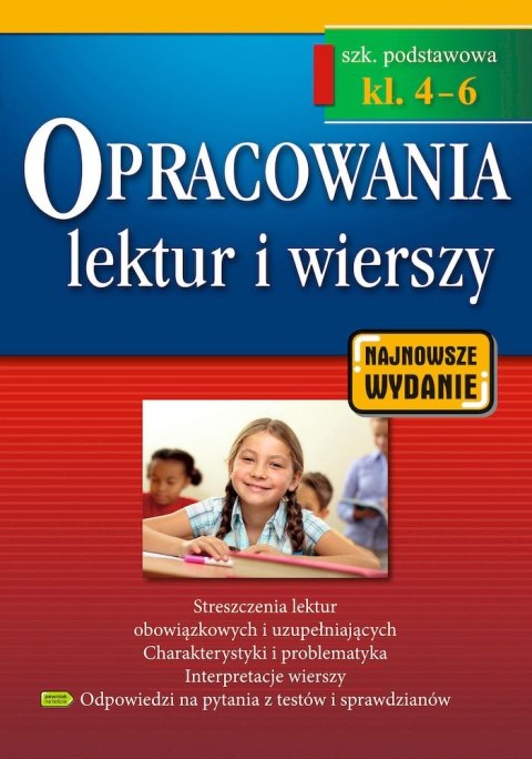 Opracowania lektur i wierszy. Szkoła podstawowa. Klasy 4-6