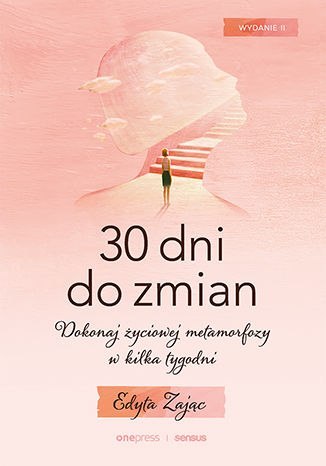 30 Dni do Zmian. Dokonaj życiowej metamorfozy w kilka tygodni wyd. 2021