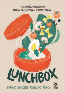 Lunchbox. Zdrowe i smaczne posiłki do pracy