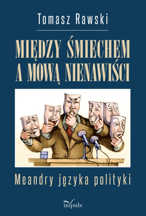 Między śmiechem a mową nienawiści Meandry języka polityki