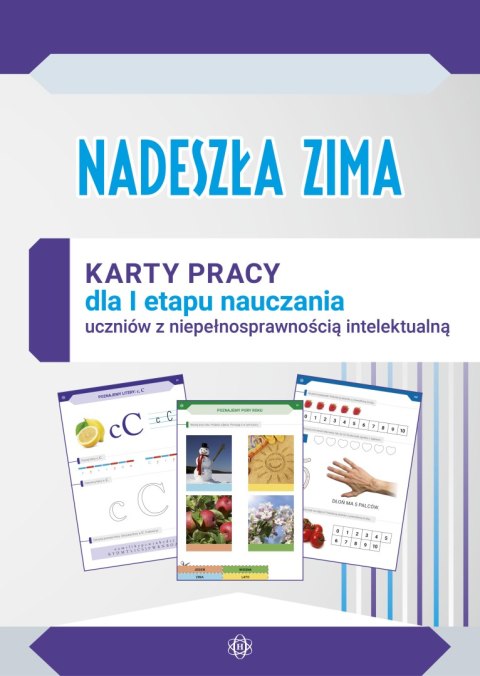 Nadeszła zima. Karty pracy dla I etapu nauczania uczniów z niepełnosprawnością intelektualną w stopniu umiarkowanym