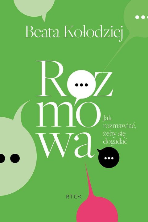 Rozmowa. Jak rozmawiać, żeby się dogadać.