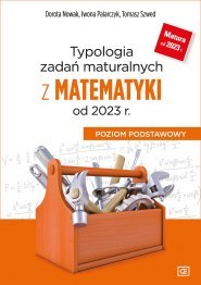 Typologia zadań maturalnych z matematyki od 2023 r Poziom podstawowy