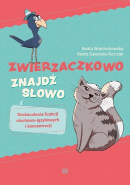 Zwierzaczkowo - znajdź słowo Doskonalenie funkcji słuchowo-językowych i koncentracji