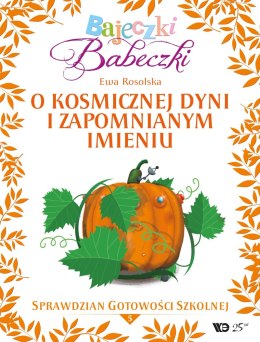 Bajeczki Babeczki Cz. 5 O kosmicznej dyni i zapomnianym imieniu