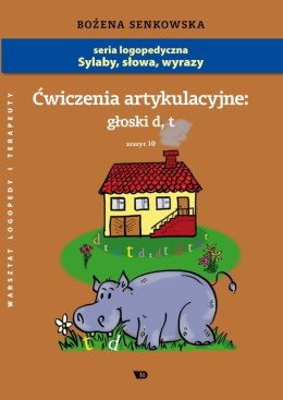 Ćwiczenia artykulacyjne Zeszyt 10 Głoski d, t