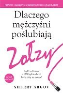 Dlaczego mężczyźni poślubiają zołzy bądź zadziorna a on będzie chciał być z tobą na zawsze