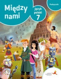 Język polski podręcznik dla klasy 7 między nami szkoła podstawowa