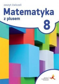 Matematyka z plusem ćwiczenia dla klasy 8 szkoła podstawowa