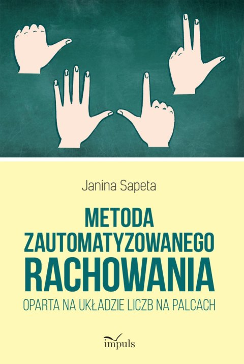 Metoda zautomatyzowanego rachowania oparta na układzie liczb na palcach.