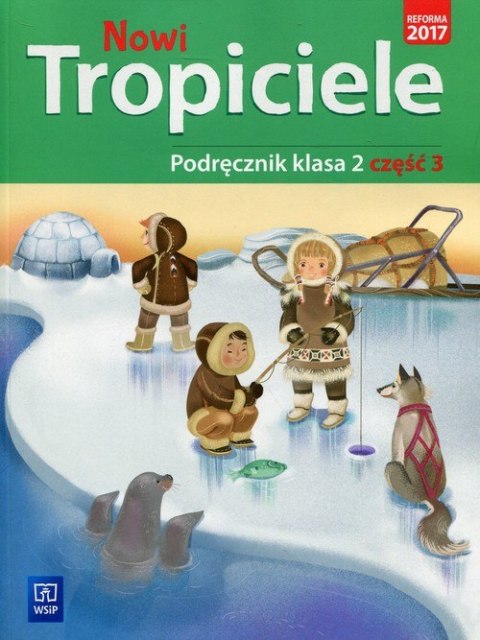 Nowi tropiciele podręcznik klasa 2 część 3 edukacja wczesnoszkolna 168768