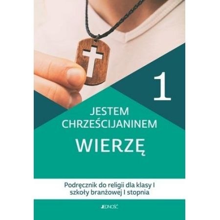 Religia Jestem chrześcijaninem wierzę podręcznik dla klasy 1 szkoły barnżowej