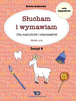 Słucham i wymawiam Dla maluchów i starszaków Zeszyt 8