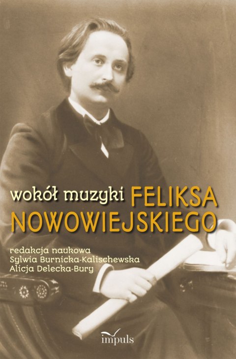 Wokół muzyki feliksa nowowiejskiego