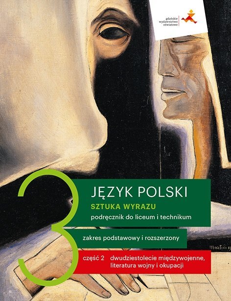 Nowe język polski Sztuka wyrazu podręcznik klasa 3 część 2 Literatura wojny i okupacji liceum i technikum