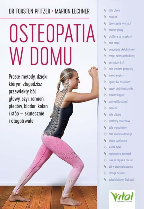 Osteopatia w domu. Proste metody, dzięki którym złagodzisz przewlekły ból głowy, szyi, ramion, pleców, bioder, kolan i stóp - sk