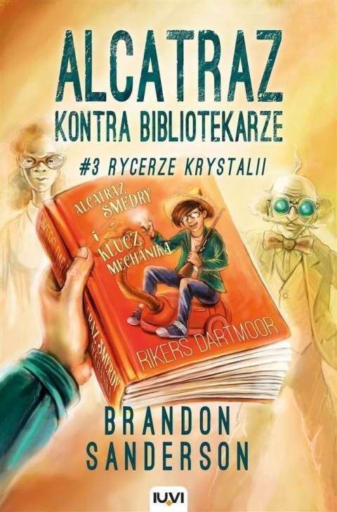 Rycerze Krystalii. Alcatraz kontra Bibliotekarze. Tom 3