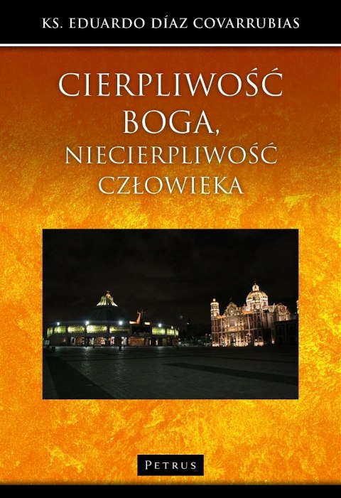 Cierpliwość Boga niecierpliwość człowieka