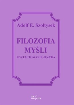 Filozofia myśli Kształtowanie języka