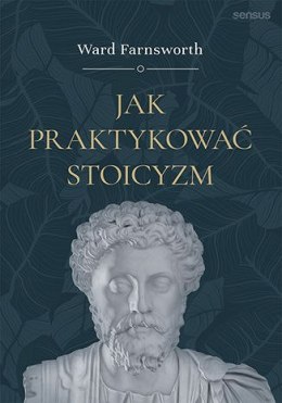 Jak praktykować stoicyzm