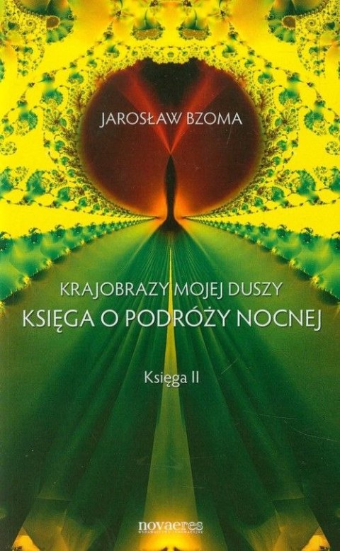 Księga o podróży nocnej krajobrazy mojej duszy księga 2