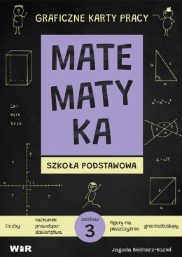 Matematyka Graficzne karty pracy dla szkoły podstawowej zestaw 3