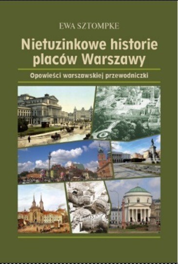 Nietuzinkowe historie placów Warszawy wyd. 2