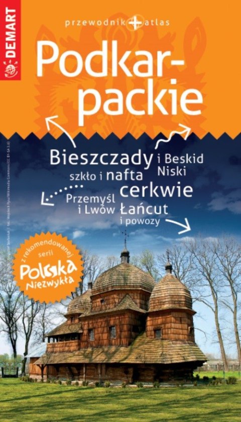 Podkarpackie. Przewodnik + atlas. Polska niezwykła wyd. 2023/2024