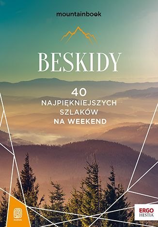 Beskidy. 40 najpiękniejszych szlaków na weekend. Mountainbook