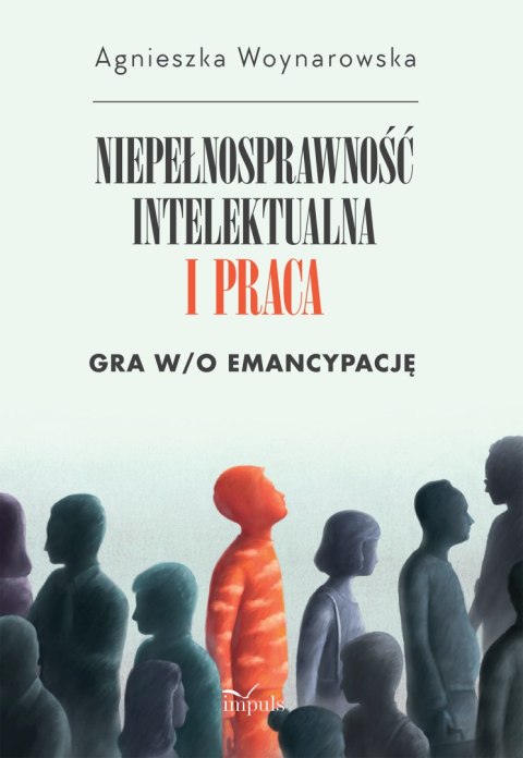 Niepełnosprawność intelektualna i praca Gra w/o emancypację