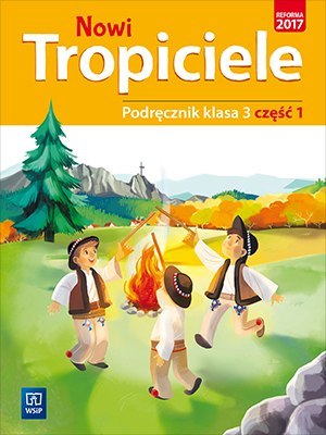 Nowi tropiciele podręcznik klasa 3 część 1 edukacja wczesnoszkolna 1687a7