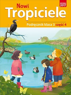 Nowi tropiciele podręcznik klasa 3 część 4 edukacja wczesnoszkolna 1687b0