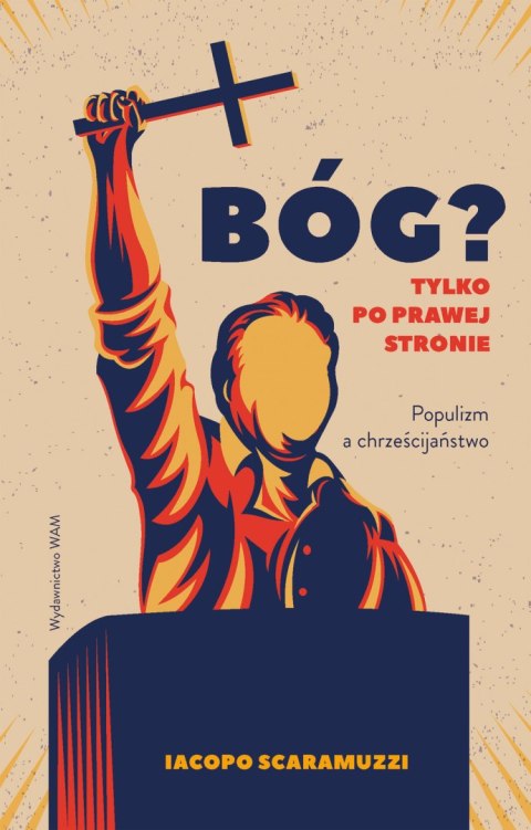 Bóg? Tylko po prawej stronie. Populizm a chrześcijaństwo