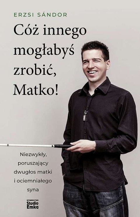 Cóż innego mogłabyś zrobić, Matko!