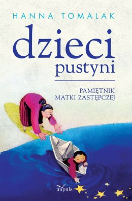 Dzieci pustyni. Pamiętnik matki zastępczej