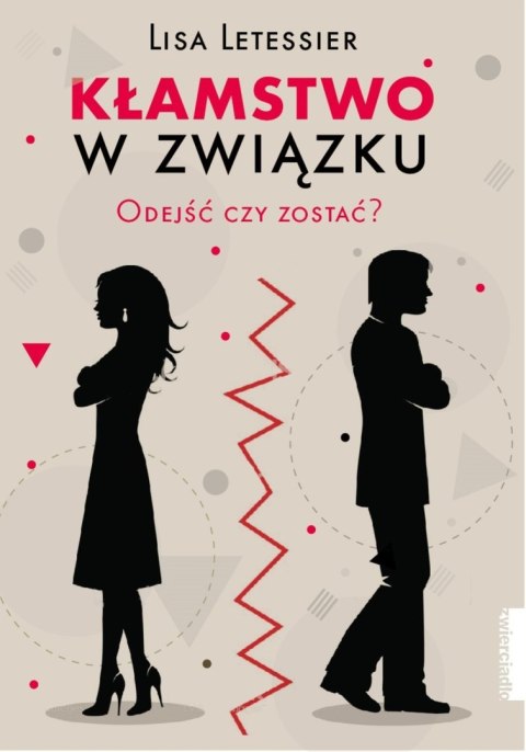 Kłamstwo w związku. Odejść czy zostać?