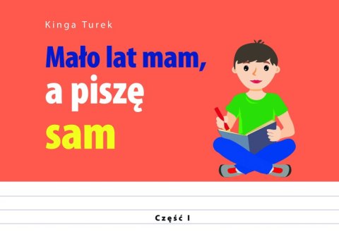 Mało lat mam, a piszę sam