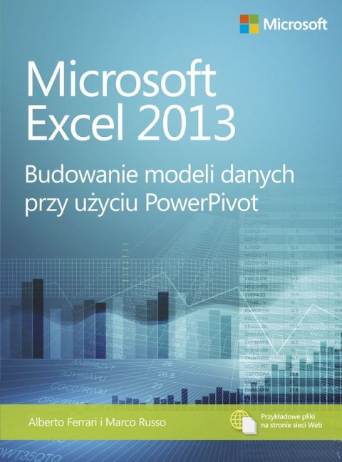 Microsoft Excel 2013. Budowanie modeli danych przy użyciu PowerPivot