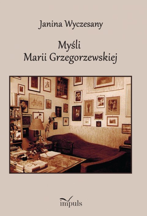 Myśli Marii Grzegorzewskiej 1888-1967