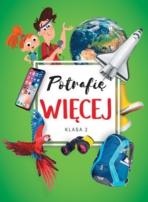 Potrafię więcej Edukacja wczesnoszkolna Klasa 2 1577C7