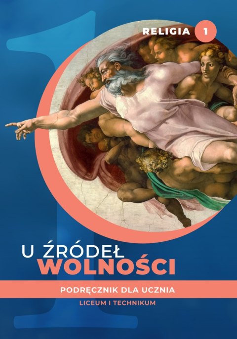 Religia U źródeł wolności podręcznik dla klasy 1 liceum i technikum