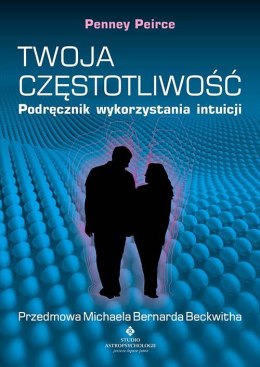 Twoja częstotliwość. Podręcznik wykorzystania intuicji wyd. 2021