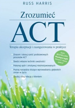 Zrozumieć ACT terapia akceptacji i zaangażowania wyd. 2