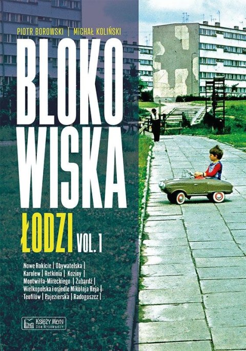 Blokowiska Łodzi. Blokowiska. Tom 1