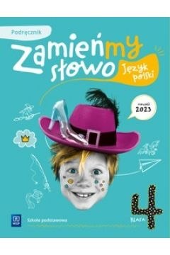 Język polski Zamieńmy słowo podręcznik klasa 4 szkoła podstawowa