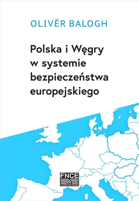 Polska i Węgry w systemie bezpieczeństwa europejskiego