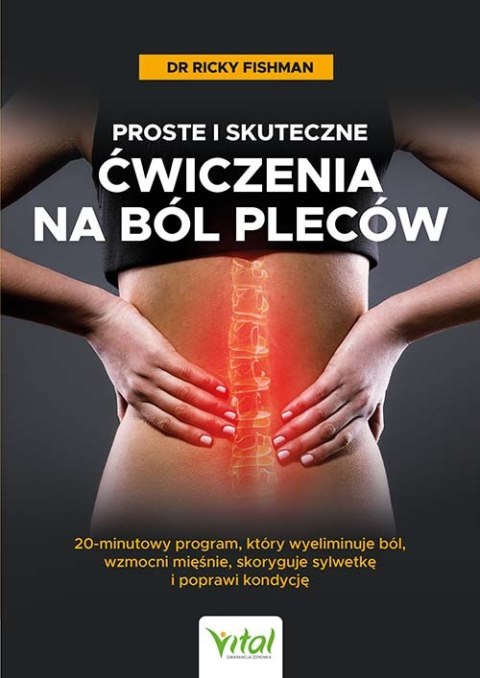 Proste i skuteczne ćwiczenia na ból pleców. 20-minutowy program, który wyeliminuje ból, wzmocni mięśnie, skoryguje sylwetkę i po