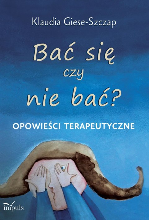 Bać się czy nie bać opowieści terapeutyczne